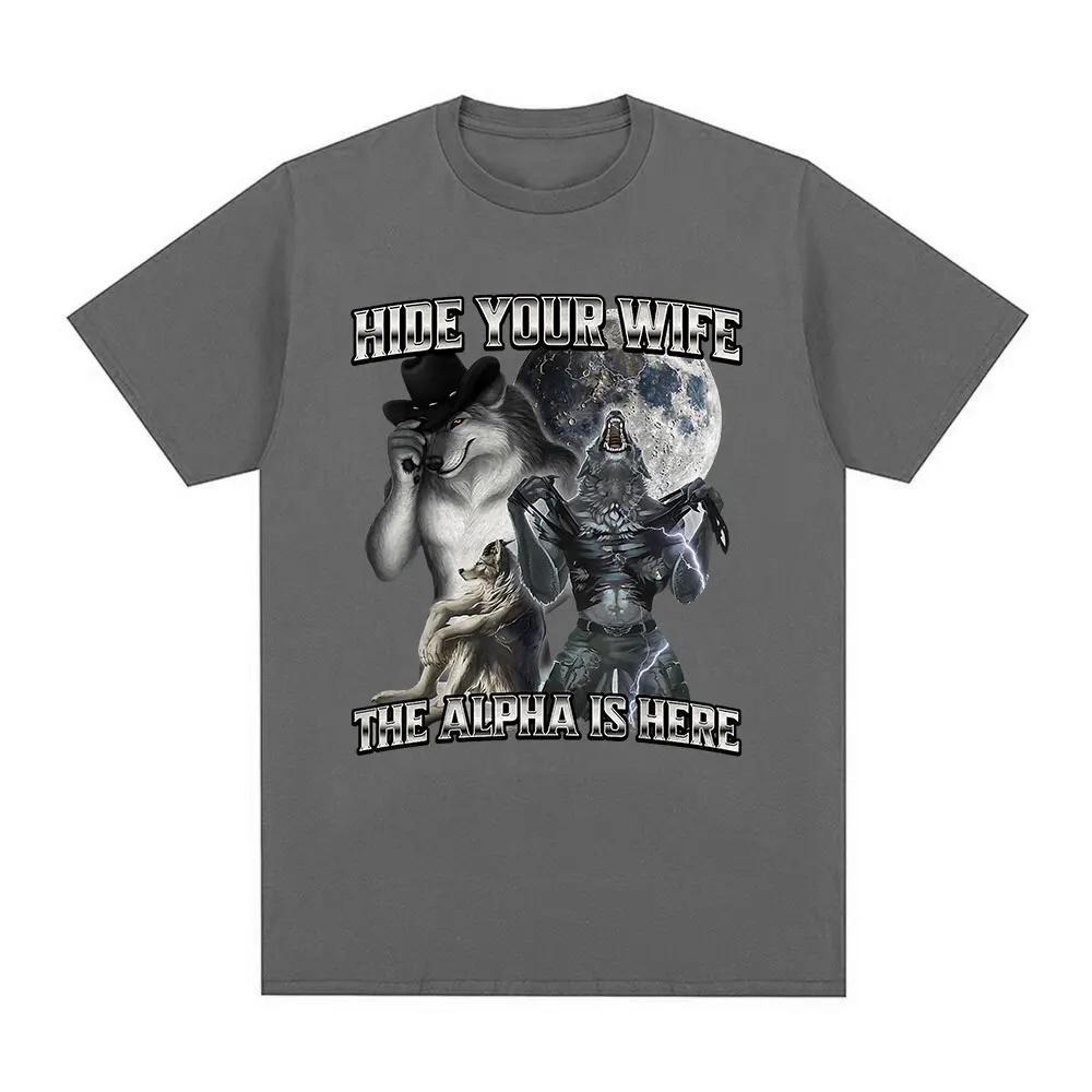 Спрячь свою жену Альфа здесь Волк буквально я смешной мем эмо футболка унисекс одежда Harajuku ретро большой размер хлопковая футболка унисекс
