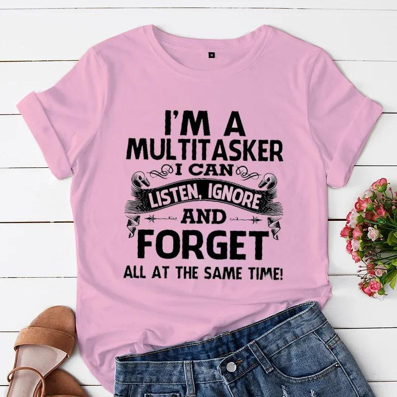 A Multitasker Listen Ignore Forget T-shirt Funny Sarcastic Graphic Tee Top Women Hipster Humor Tshirt Clothing
