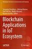 Книга Blockchain Applications In IoT Ecosystem