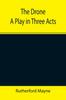 Книга The Drone A Play In Three Acts