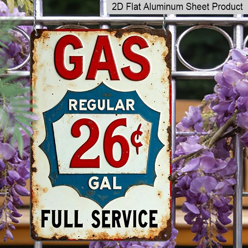 2D плоский 1 шт. Винтажная алюминиевая вывеска заправки GAS REGULAR 26 ГАЛЛОНОВ ПОЛНОЕ ОБСЛУЖИВАНИЕ - Потертое ретро настенное искусство для гаража, для мужской берлоги, дайнера
