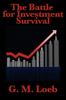 Книга The Battle for Investment Survival : Complete and Unabridged by G. M. Loeb