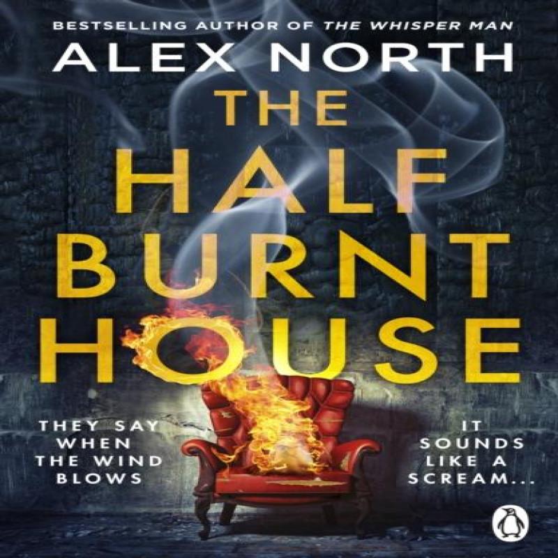 The Half Burnt House by Alex North Paperback Book 9781405945271