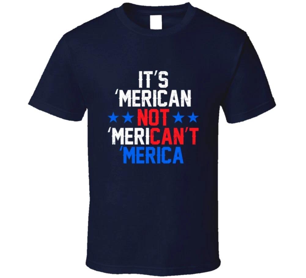 It's 'merican Not Merican Not Merica Usa America Gift Patriotic T Shirt Mens Kids Womens Boys girls children