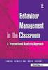 The Behaviour Management In the Classroom : A Transactional Analysis Approach Book