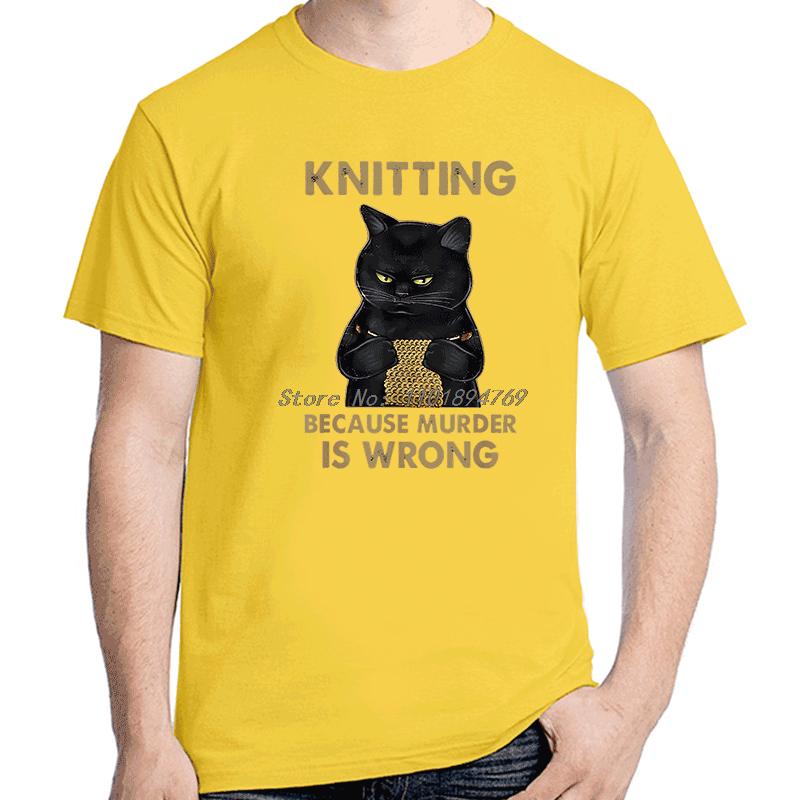 Cat Knits Knitting Because Murder Is Wrong Funny Graphic Tees Summer New Shirts And Tshirts Streetwear Cotton Unisexs Clothes