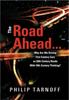 Книга The Road Ahead . . . : Why Are We Driving 21st-Century Cars On 20th-Century Roads With 19th-Century Thinking?