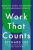Книга Work That Counts : Breaking Down the Barriers To Extraordinary Results