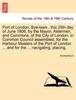 Книга Port of London. Bye-Laws . This 25th Day of June 1806, by the Mayor, Aldermen, and Commons, of the City of London, In Common Council Assembled, for Th