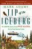 The Tip Of The Iceberg : My 3,000-Mile Journey Around Wild Alaska, the Last Great American Frontier Book