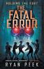 Книга Holding the Fort : The Fatal Error : 1