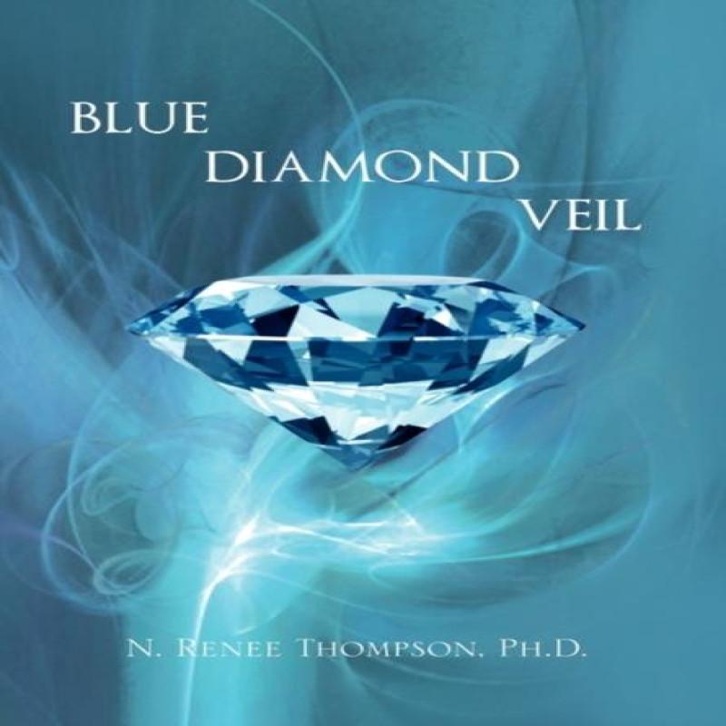 Blue Diamond Veil by N Renee Ph D Thompson Paperback Book 9781456804190