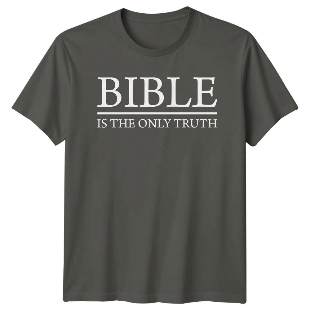 Bible Is The Only Truth TShirt Scripture Christian Gift For Him And Her