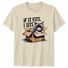 If It Fits, I Sits Cat T-Shirt Funny Grumpy Kitten Box Pun Tee