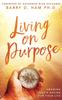 Книга Living On Purpose : Knowing God's Design for Your Life