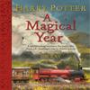 Harry Potter A Magical Year by J.K. Rowling Hardback Book 9781526640871