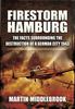 Книга Firestorm Hamburg : The Facts Surrounding The Destruction of a German City 1943