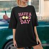 HAVE A GOOD DAY Clorful Happy Face Grsphic Print Oversized T-Shirt Summer Funny Loose T-shirt Women Fashion Causal Aesthetic Top