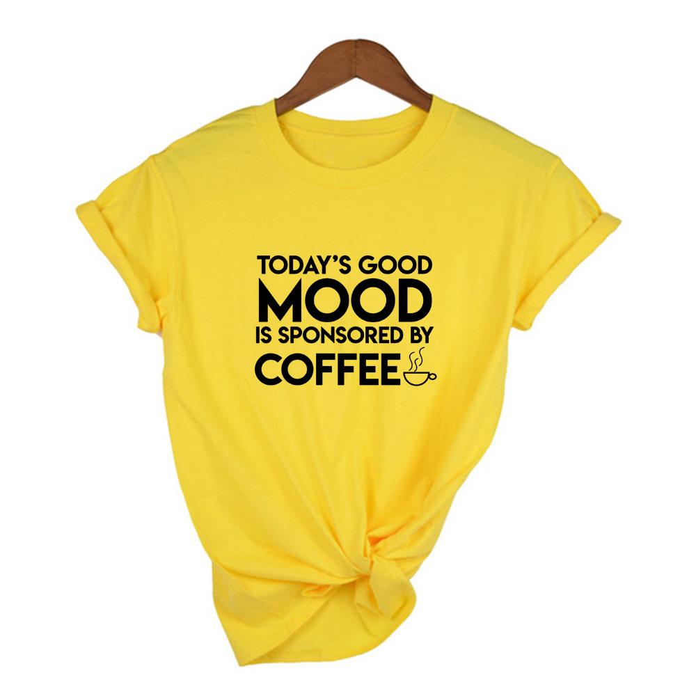 Today S Good Mood Is Sponsored By Coffee Women Funny T Shirt Mom Coffee Life Harajuku