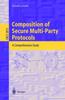 Книга Composition of Secure Multi-Party Protocols : A Comprehensive Study : 2815
