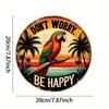 "Don't Worry, Happy" Retro Sign. 8x8 Inch Tropical Parrot Design for Bar, Cafe or Garden.