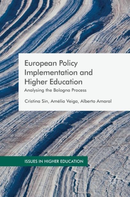 The European Policy Implementation and Higher Education : Analysing the Bologna Process Book