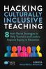 Книга Hacking Culturally Inclusive Teaching : 8 Anti-racist Lessons That Help Teachers and Leaders Improve Equity In Education