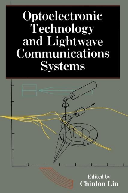 The Optoelectronic Technology and Lightwave Communications Systems Book