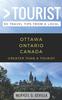 Книга Greater Than a Tourist- Ottawa Ontario Canada : 50 Travel Tips from a Local : 225