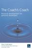 Книга The Coach's Coach : Personal Development for Personal Developers
