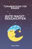 Книга Gute-Nacht-Geschichten Fur Kinder : Kinderbuch Mit Tieren, Gute-Nacht-Geschichten, Tierabenteuer