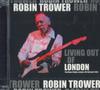 CD ROBIN TROWER - Living Out Of London TRIAL046 NOT ON LABEL Non Japan Rock Used