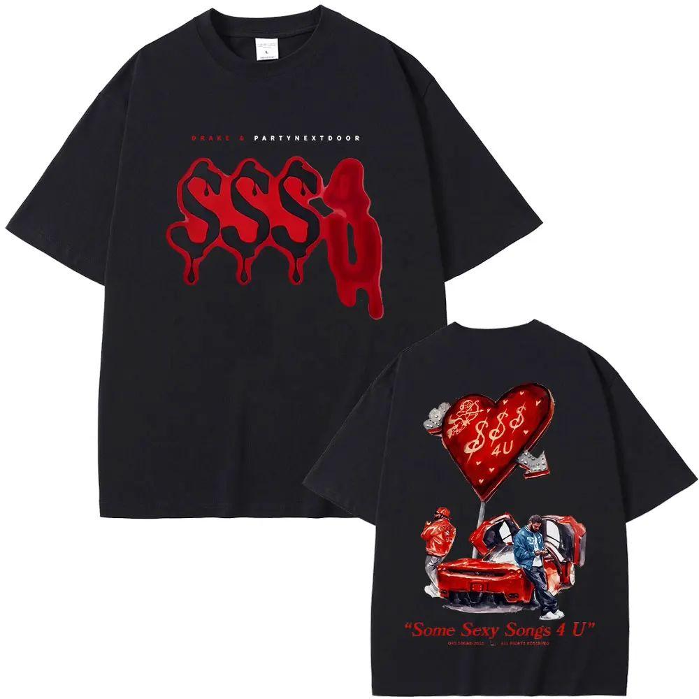 Rapper Partynextdoor Drake Some Sexy Songs 4 U Sss4u Double Sided Print T Shirts Fashion Hip Hop Tops Oversized Tees Unisex