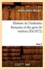 Книга Histoire De l'Industrie Francaise Et Des Gens De Metiers. Tome 2 (Ed.1872)
