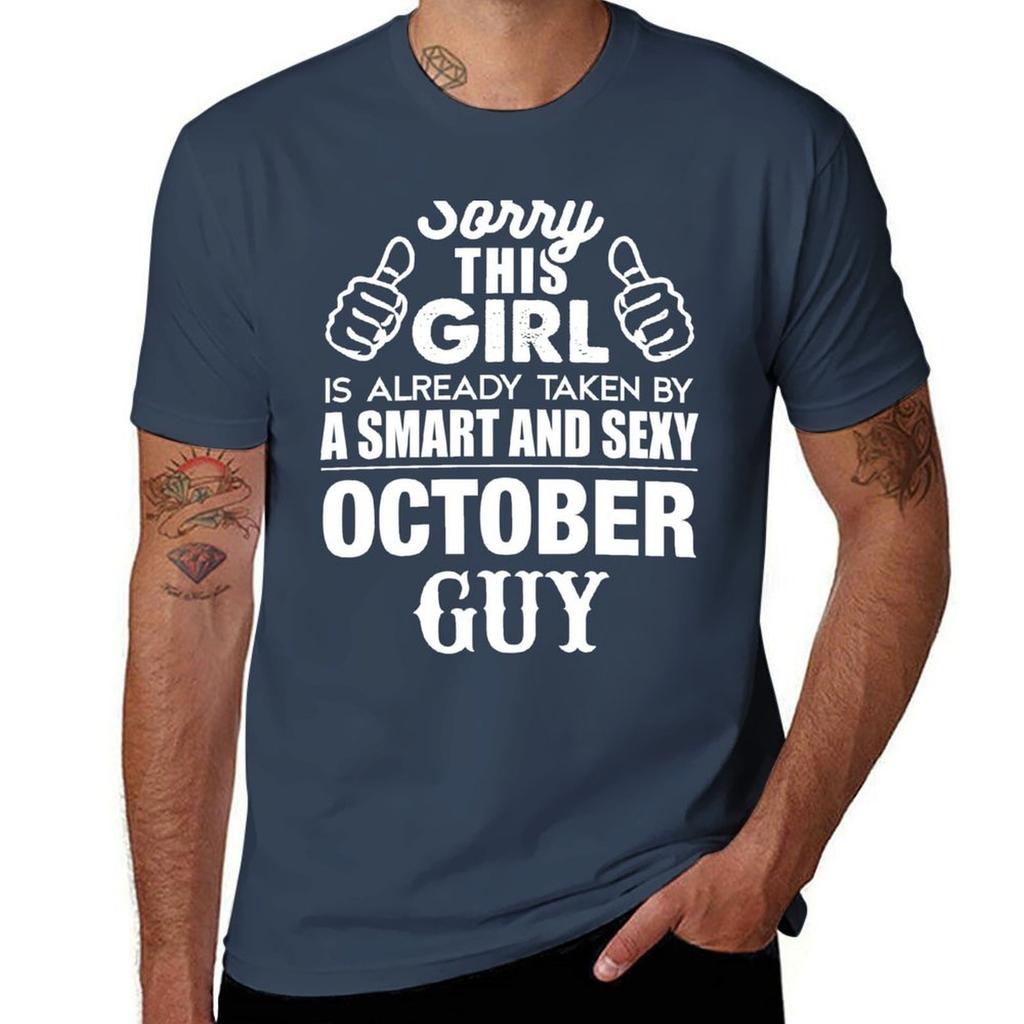 SORRY THIS GIRL IS ALREADY TAKEN BY A SMART AND SEXY OCTOBER GUY TShirt Labor Work Casual TShirt