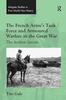 Книга The French Army's Tank Force and Armoured Warfare In the Great War : The Artillerie Speciale