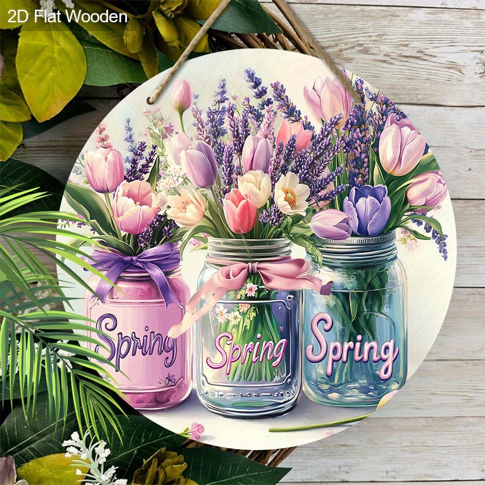 1pc Spring Wood Decorate Signs and Plaques -Three Glass Jars Filled with Flowers -Wooden Ornaments Sign - Friend Gift - Wall or Door Hanging