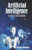 Книга Artificial Intelligence : A Soul In the Machine