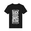 T-shirt O-neck Print Suck Squeeze Bang Blow Short-sleeved Cotton Top Mens Custom Made Fashion