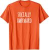 Funny Socially Awkward Introverts Cute Present Unisex T-Shirt