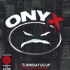 LP Пластинка ONYX - #Turndafucup (Оригинальные сессии CLO2538 X-Ray Records 2021 США Рэп и хип-хоп/R&B