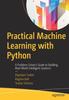 The Practical Machine Learning with Python : A Problem-Solver's Guide To Building Real-World Intelligent Systems Book