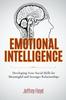 Книга Emotional Intelligence : Developing Your Social Skills for Meaningful and Stronger Relationships