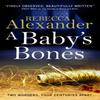A Babys Bones by Rebecca Alexander Paperback Book 9781785656217