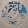 7-дюймовая пластинка HALF PINT - Crazy Girl NONE Feel The Beat Ямайка Регги, Ска и Даб Б/У