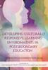 Книга Developing Culturally Responsive Learning Environments In Postsecondary Education