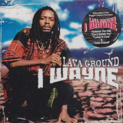 CD I WAYNE - Lava Ground VPCD1702 VP US 2005 US Регги, Ска и Даб