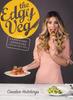Книга The Edgy Veg : Carnivore-Approved Vegan Recipes