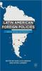 Книга Latin American Foreign Policies : Between Ideology and Pragmatism
