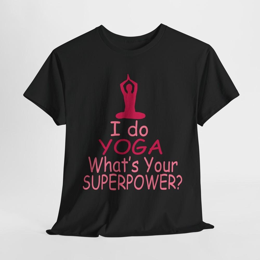 Empowering Women's T-Shirt Motivational Yoga Graphic - Embrace Your Superpower! Unisex T-Shirt